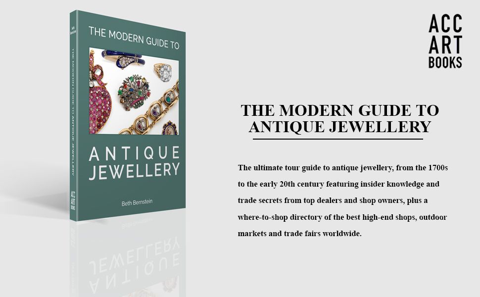 The Modern Guide to Antique Jewellery by Beth Bernstein