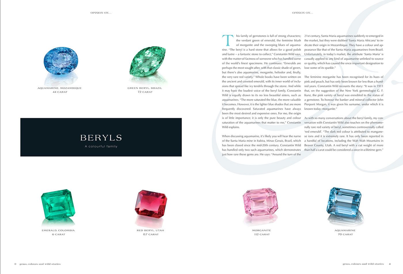  The chapter written by me explores different gemstones such as the Beryl family
